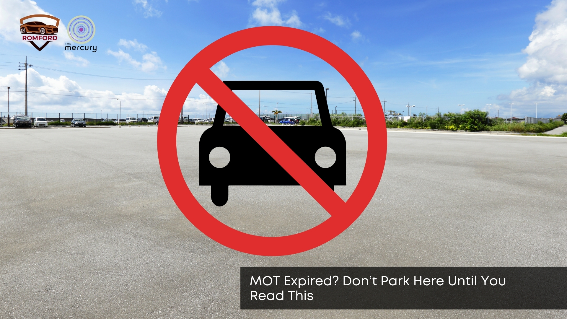 MOT Expired? Don’t Park Here Until You Read This