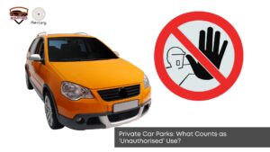 private car parks what counts as unauthorised use