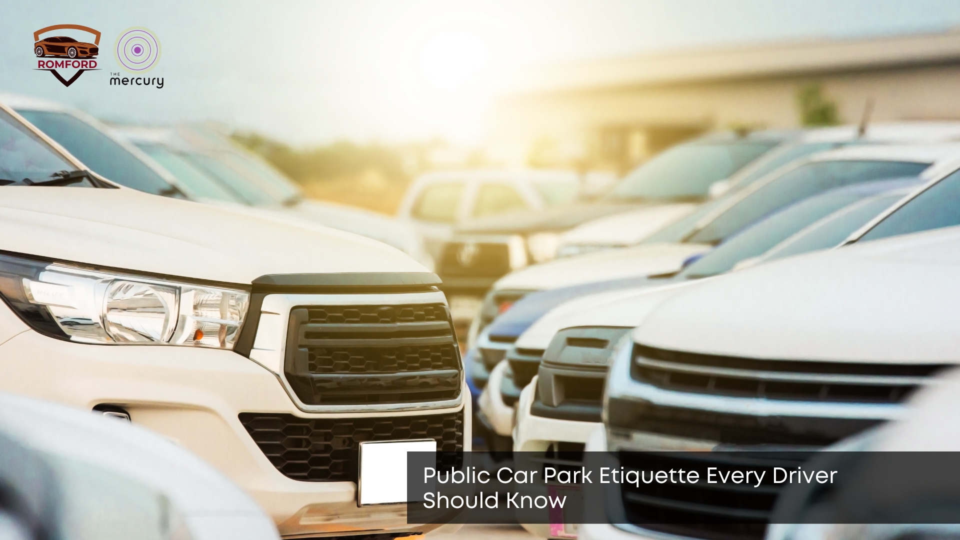 Public Car Park Etiquette Every Driver Should Know